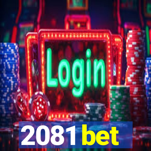 2081 bet